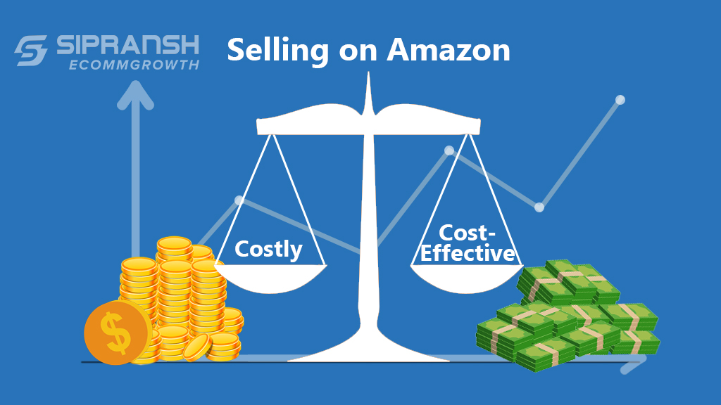 Selling on Amazon: Costly or Cost-Effective?
