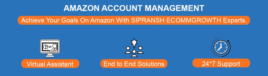 Why Sellers Need Amazon Account Management Agency?