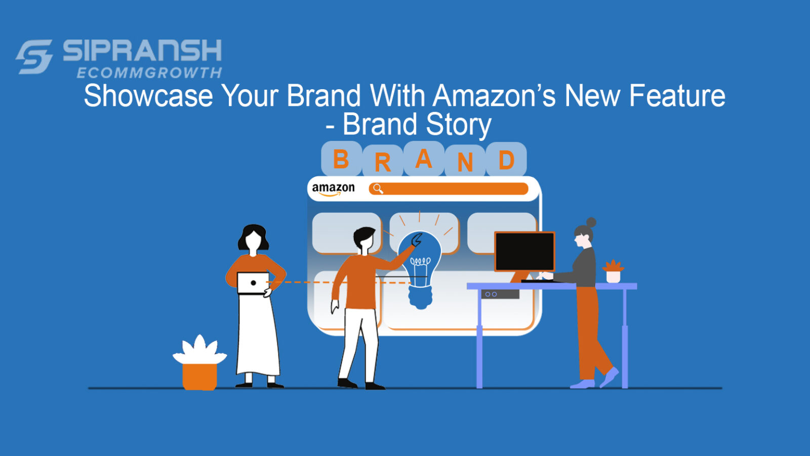 Showcase Your Brand With Amazon’s New Feature - Brand Story