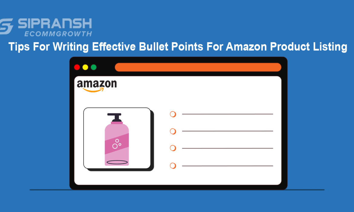 Tips For Writing Effective Bullet Points For Amazon Product Listing