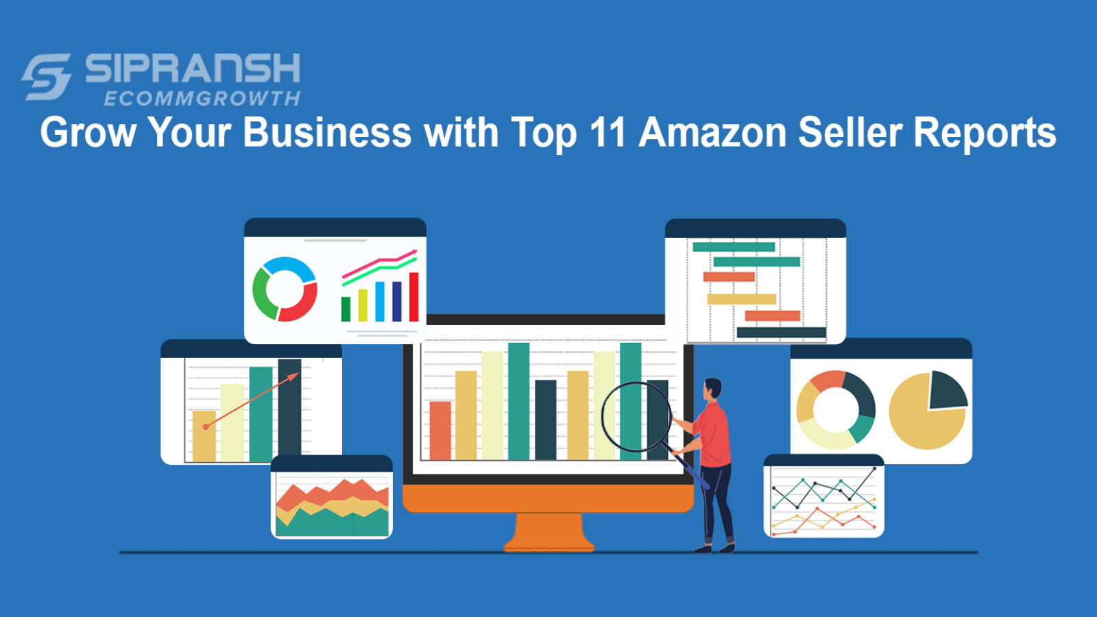 Grow Your Business with Top 11 Amazon Seller Reports