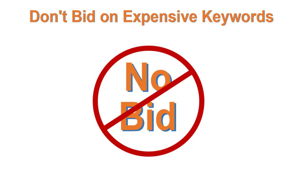 Do Not Bid On Expensive Keywords