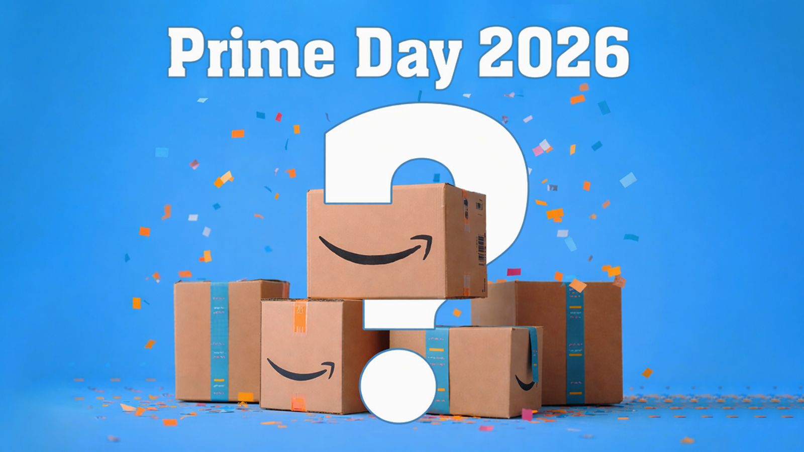 When Is Amazon Prime Day 2026?